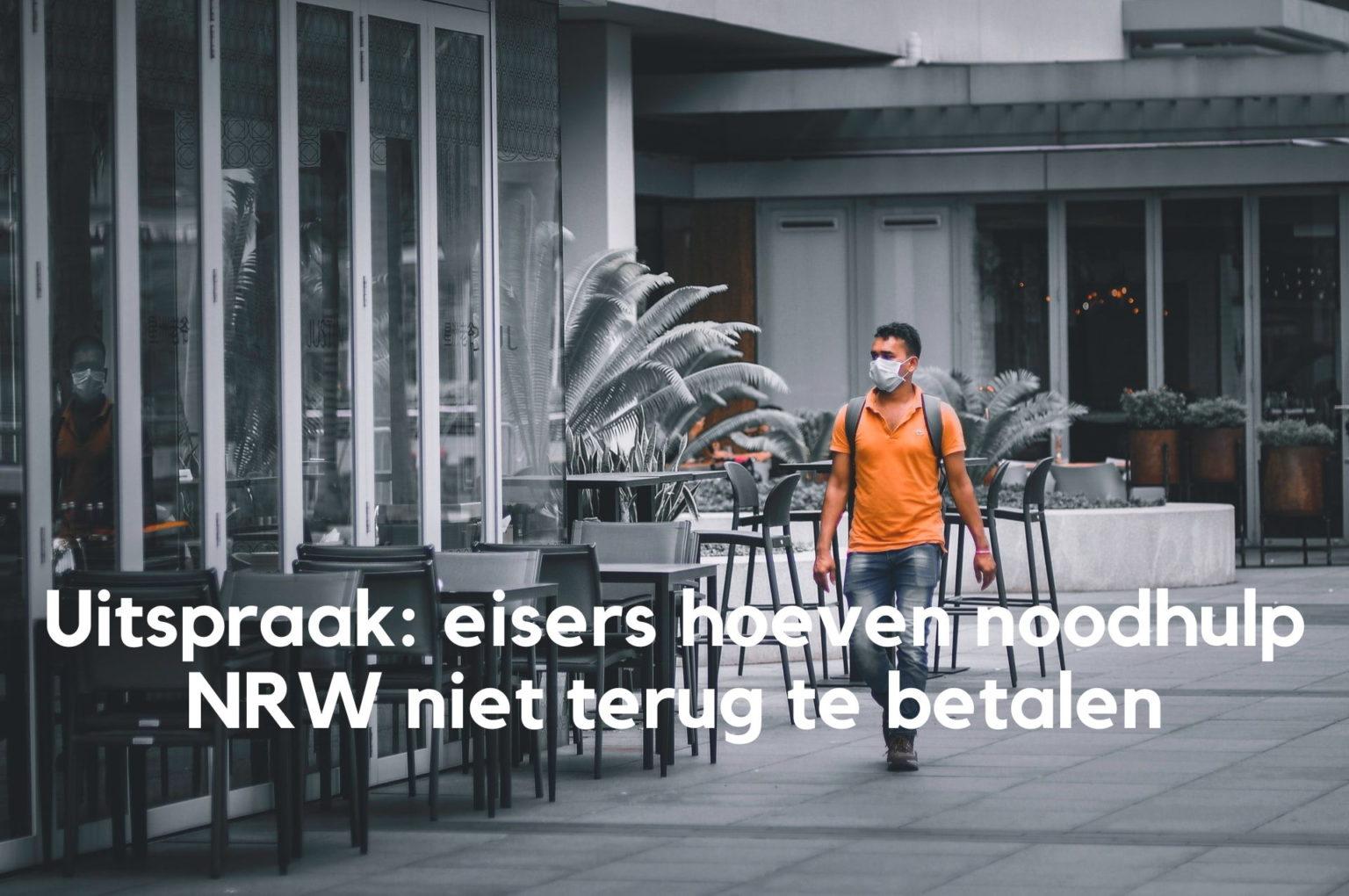 Uitspraak Eisers Hoeven Noodhulp NRW Niet Terug Te Betalen 